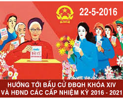 Bầu cử QH & HĐND Tháng 05/2016:Tin tưởng và kỳ vọng