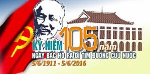 Kỷ niệm 105 năm ngày BÁC HỒ ra đi tìm đường cứu nước (5/6/1911-5/6/2016)